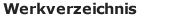 Werkverzeichnis